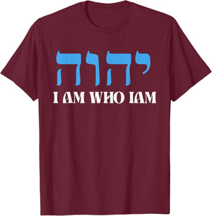 I am who iam YHWH in Hebrew Meaning Tetragrammaton God T-Shirt - T-Shirt | Maroon