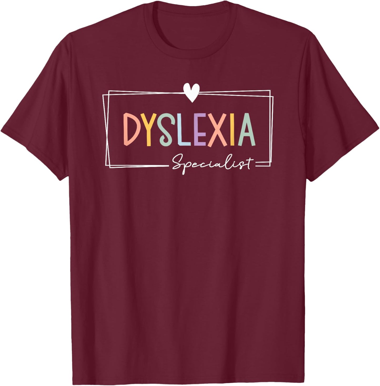Dyslexia Specialist Teacher Dyslexia Interventionist Women Girls Kids T-Shirt - T-Shirt | Maroon