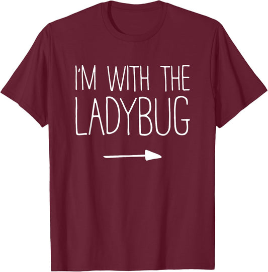 I'm With The Ladybug Shirt Adult Kids Men Women Costume T-Shirt - T-Shirt | Maroon