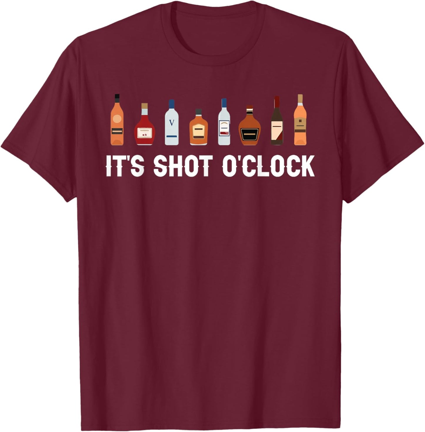 It's Shots O'Clock Tequila & Whiskey Lover Drinking Wine T-Shirt - T-Shirt | Maroon