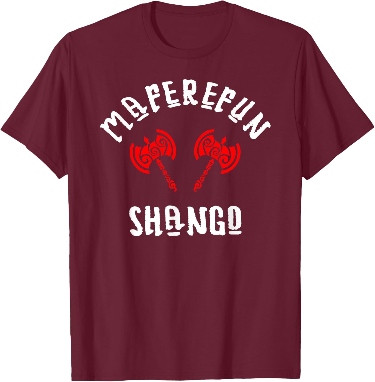 Shango Orisha Goddess Xango Ifa Yoruba Religion Chango T-Shirt - T-Shirt | Maroon