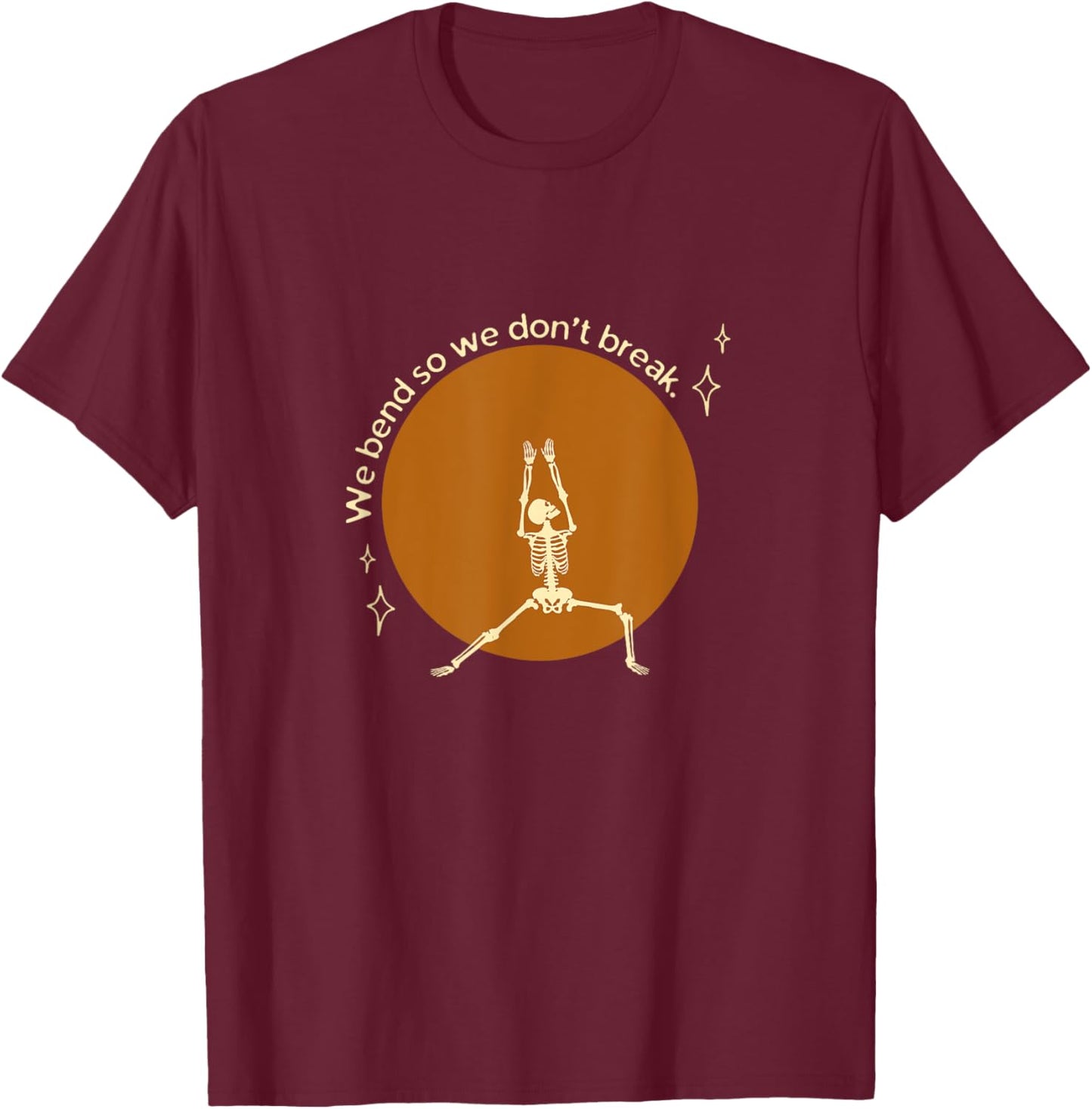 We Bend So We Don't Break Retro Skeleton Yoga Pose T-Shirt - T-Shirt | Maroon