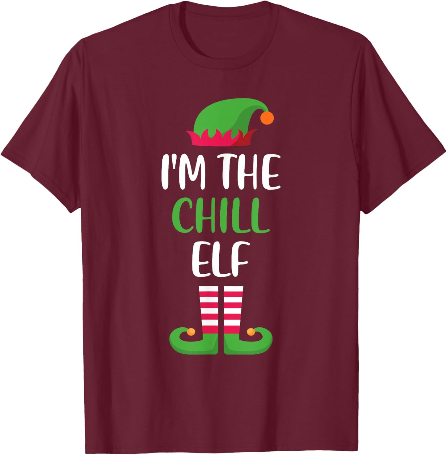 I'm The Chill Elf Matching Family Group Christmas T-Shirt - T-Shirt | Maroon