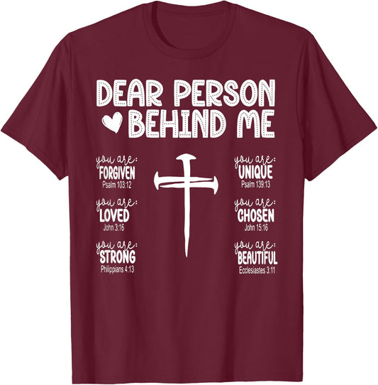 Dear Person Behind Me Bible Verse Religious Jesus Christian T-Shirt - T-Shirt | Maroon