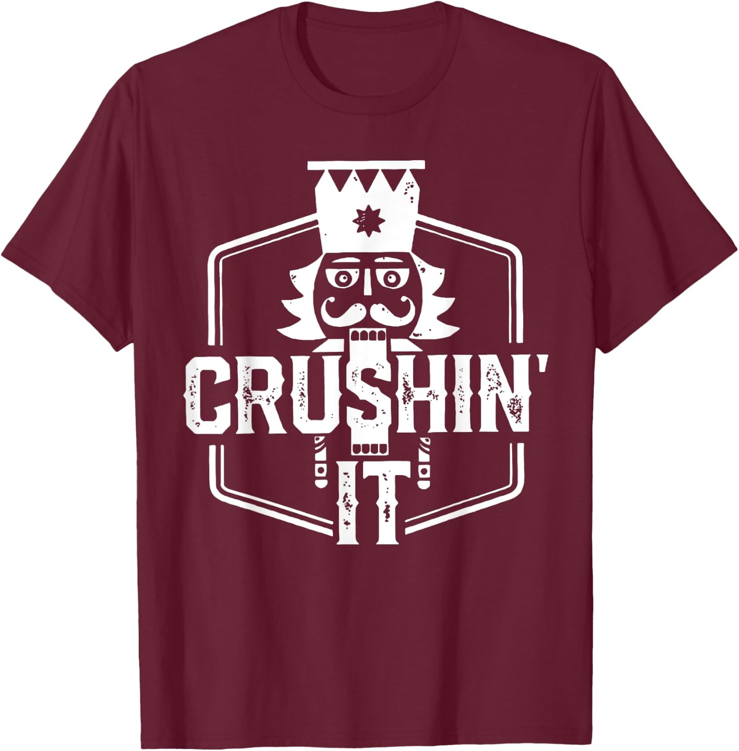 Crushin' It Nutcracker Nuts Xmas Merry Christmas Pajamas T-Shirt - T-Shirt | Maroon
