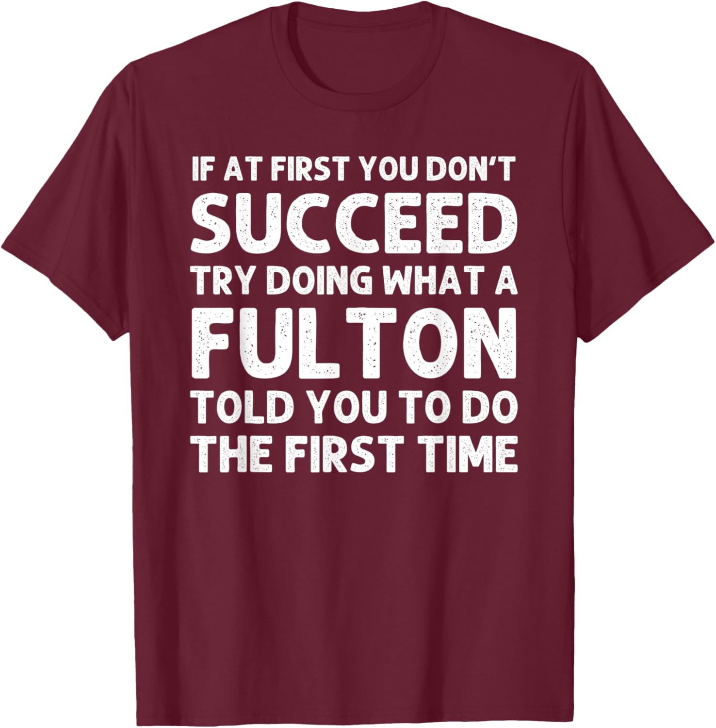 FULTON Funny Surname Family Tree Birthday Reunion Idea T-Shirt - T-Shirt | Maroon