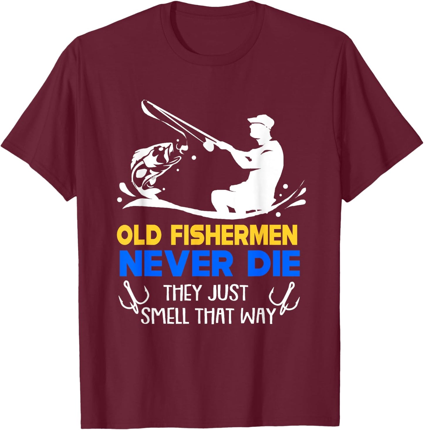 Fishing Old Fisherman Never Die T-Shirt - T-Shirt | Maroon