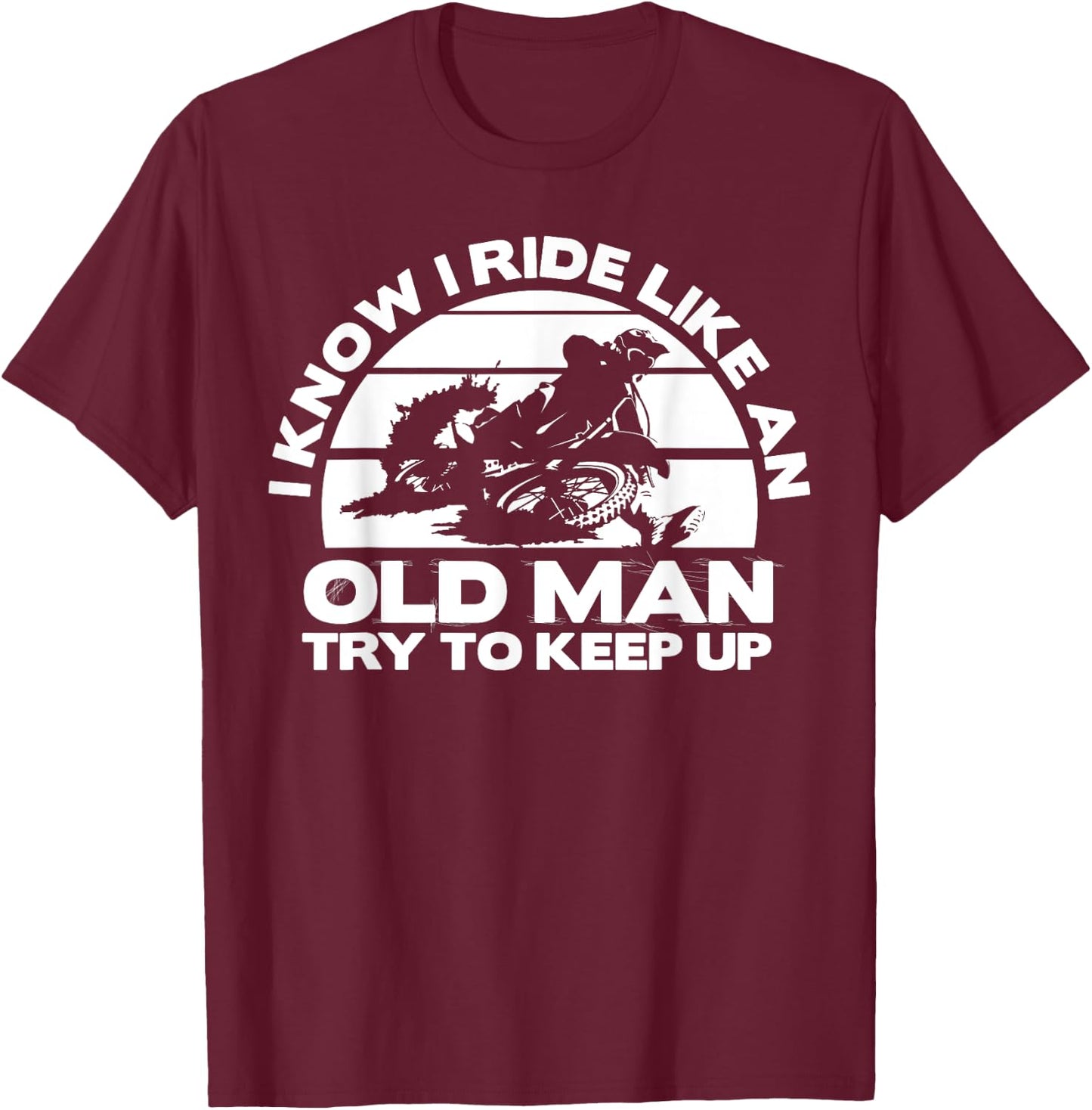 Old Man Bike | Funny Dirtbike Motocross design design T-Shirt - T-Shirt | Maroon