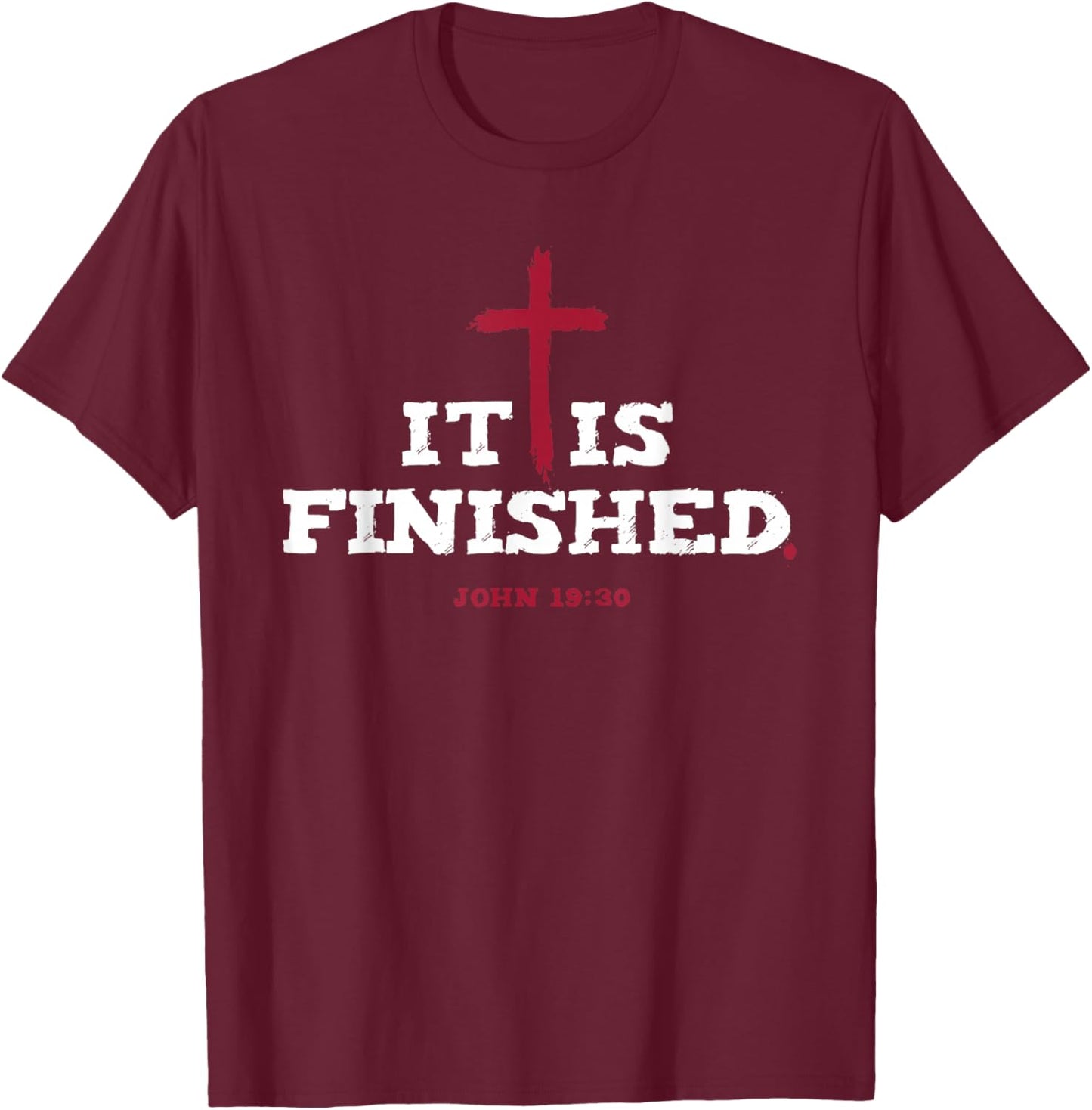 It is finished Inspirational Religious Christian T-Shirt - T-Shirt | Maroon
