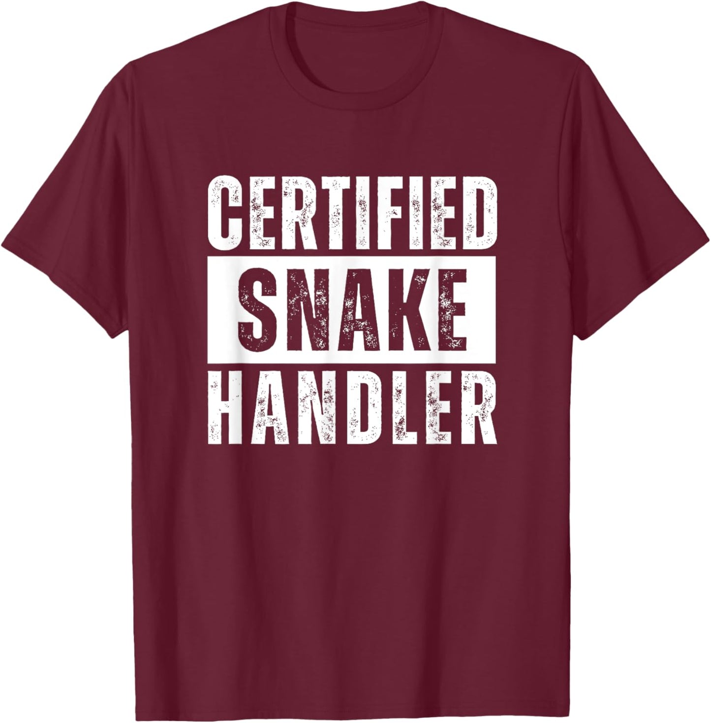 Certified Snake Handler T-Shirt - T-Shirt | Maroon