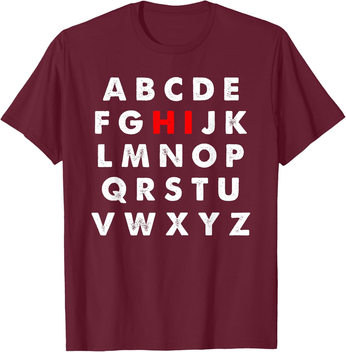 Hi Alphabet Letters Learning ABC Funny Gift Toddler Kids T-Shirt - T-Shirt | Maroon