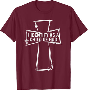 I Identify As A Child of God Christian Apparel T-Shirt - T-Shirt | Maroon