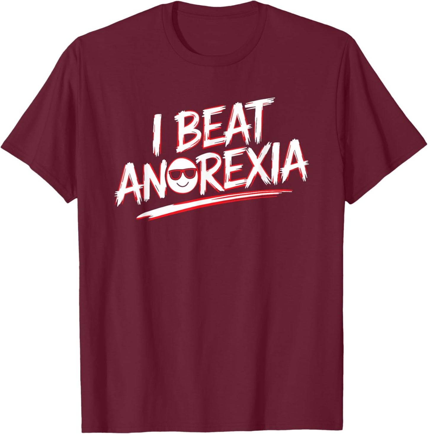 I Beat Survived Anorexia Awareness Survivor Warrior T-Shirt - T-Shirt | Maroon