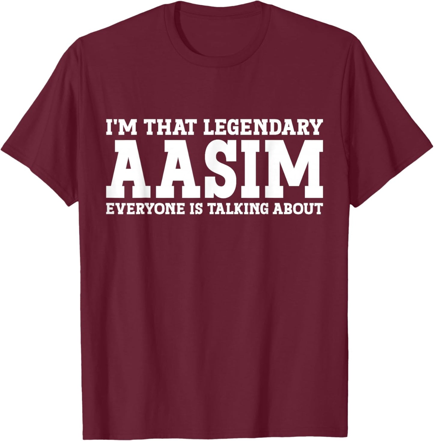 Aasim Personal Name First Name Funny Aasim T-Shirt - T-Shirt | Maroon