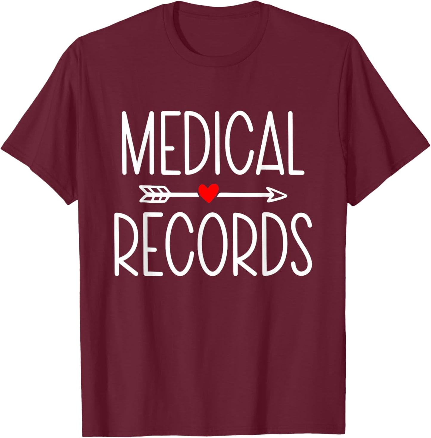 Medical Records Cool Design Appreciation Week Healthcare T-Shirt - T-Shirt | Maroon