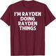 RAYDEN Gift Doing Name Things Funny Personalized Joke Men T-Shirt - T-Shirt | Maroon