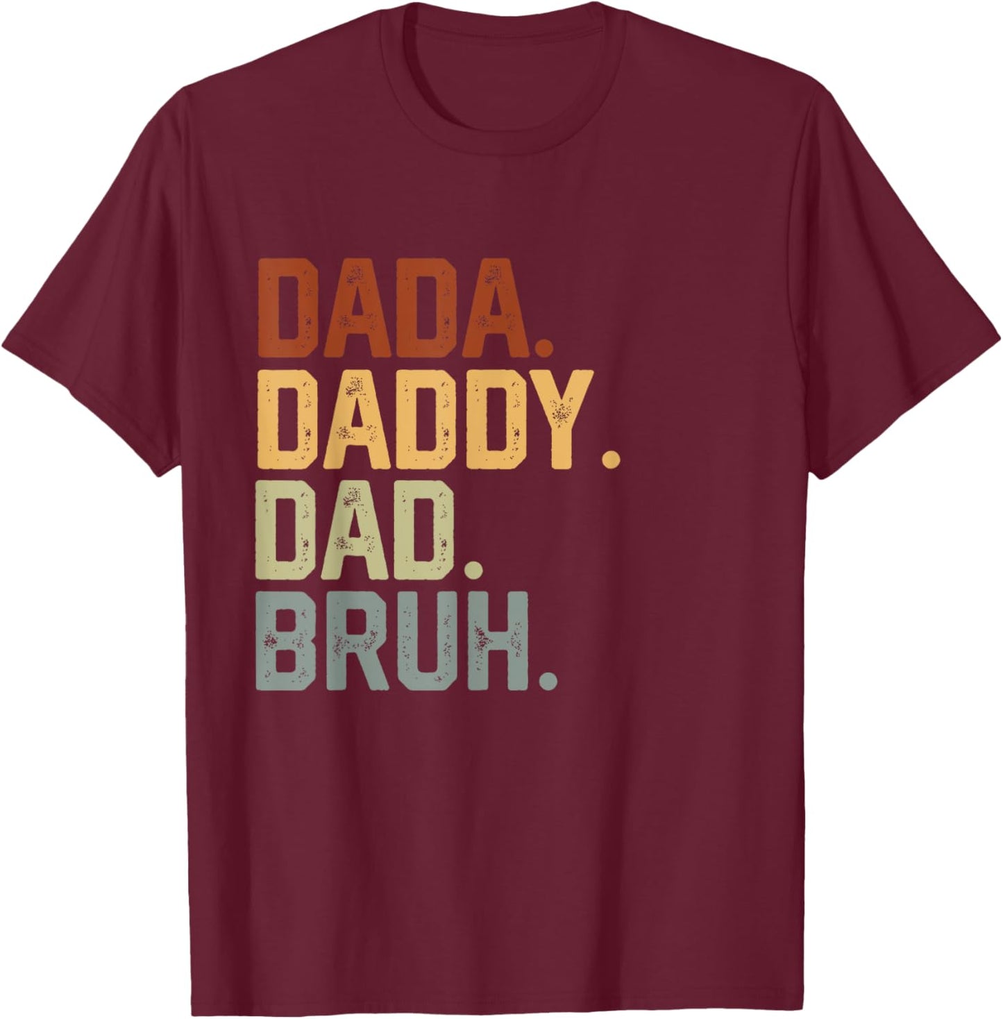 Dada Daddy Dad Bruh Retro Vintage Funny Fathers Day Vintage T-Shirt - T-Shirt | Maroon