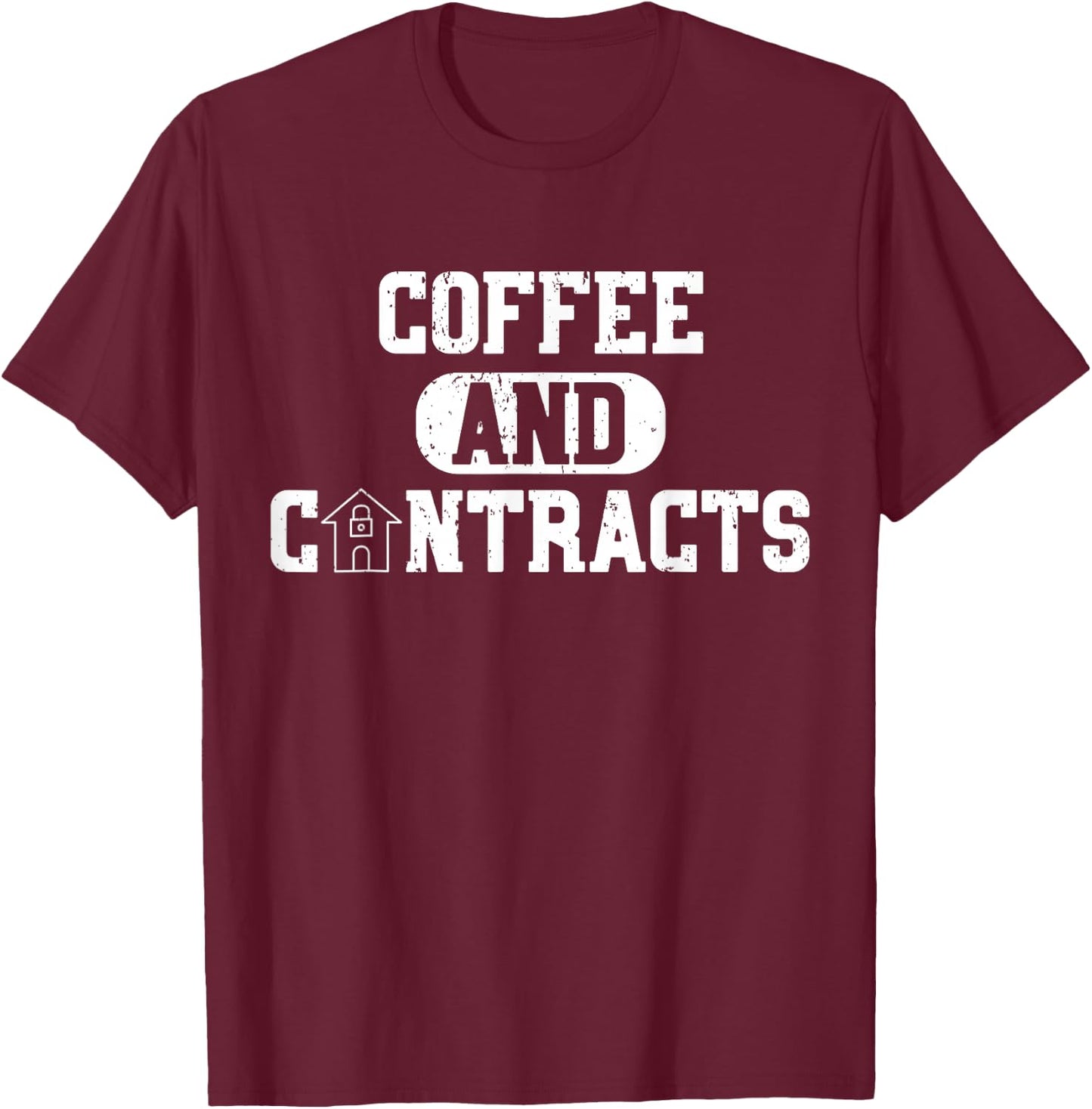 Real Estate Contracts Coffee Realtor Broker Agent Gift T-Shirt - T-Shirt | Maroon