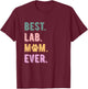 Best Lab Mom Ever Labrador Retriever Dog Mom Vintage T-Shirt - T-Shirt | Maroon