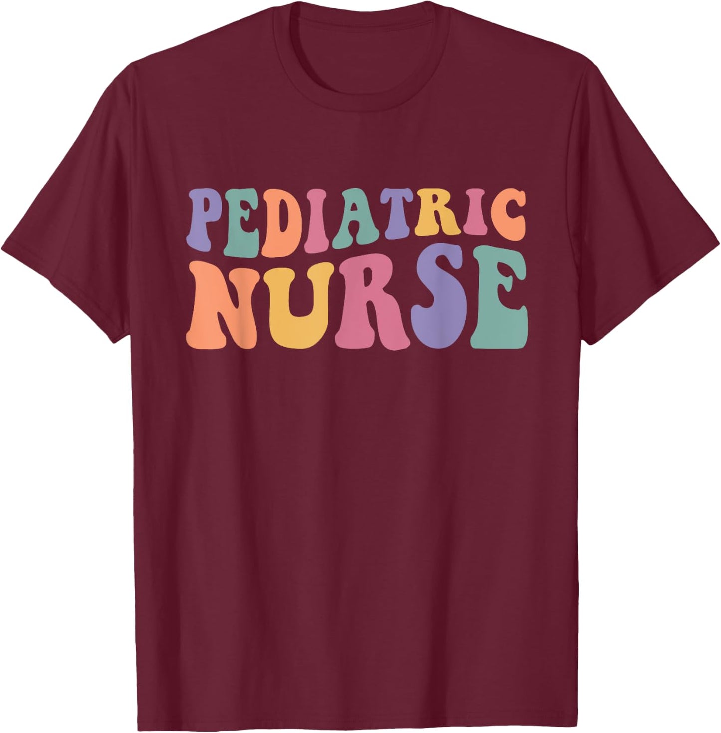 Pediatric Nurse Groovy Nursing School Women T-Shirt - T-Shirt | Maroon