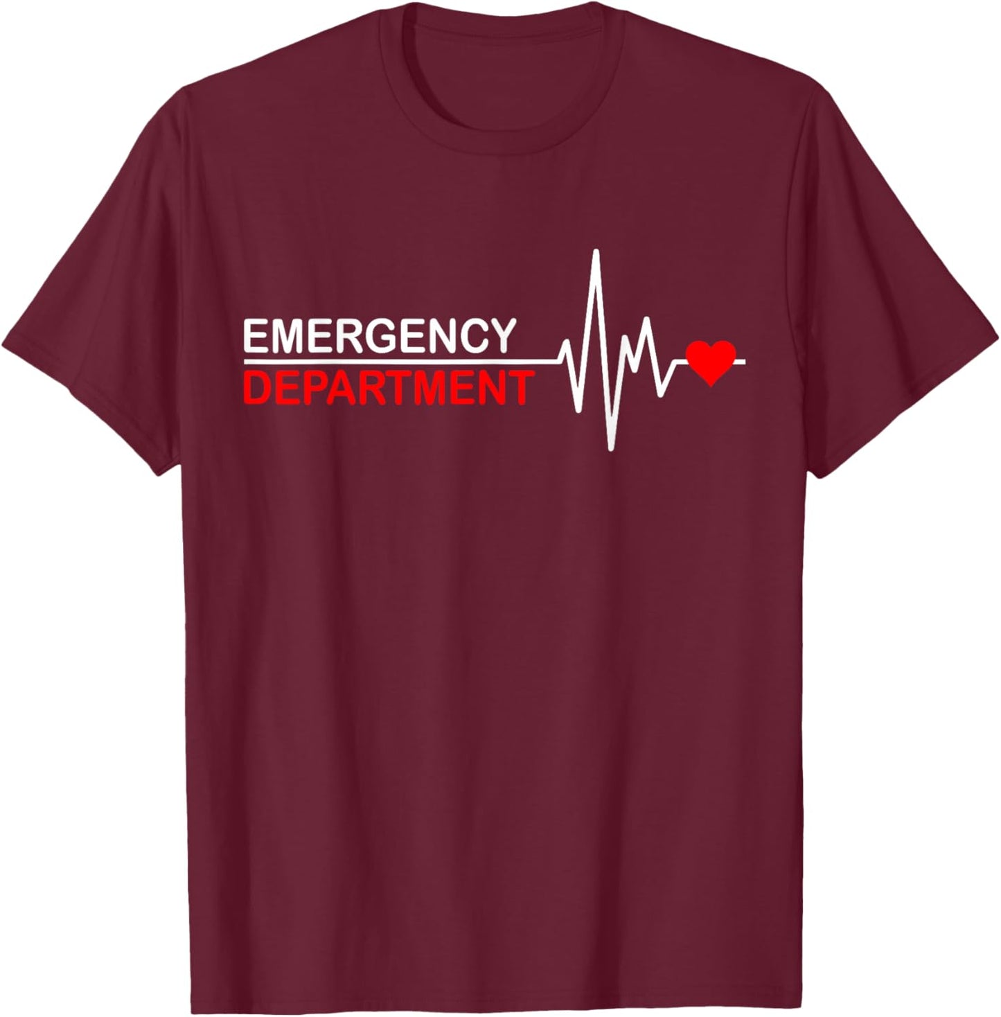 Emergency Department Emergency Room Healthcare Nursing Nurse T-Shirt - T-Shirt | Maroon