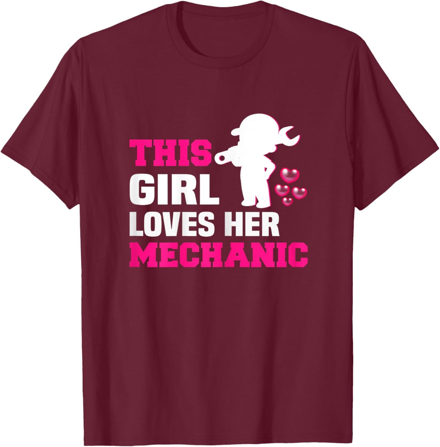 This girl loves her mechanic mechanic T-Shirt - T-Shirt | Maroon