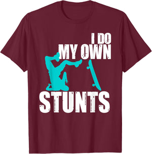 Funny I Do My Own Stunts | Skateboarding Gift Boys Girls T-Shirt - T-Shirt | Maroon