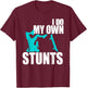 Funny I Do My Own Stunts | Skateboarding Gift Boys Girls T-Shirt - T-Shirt | Maroon