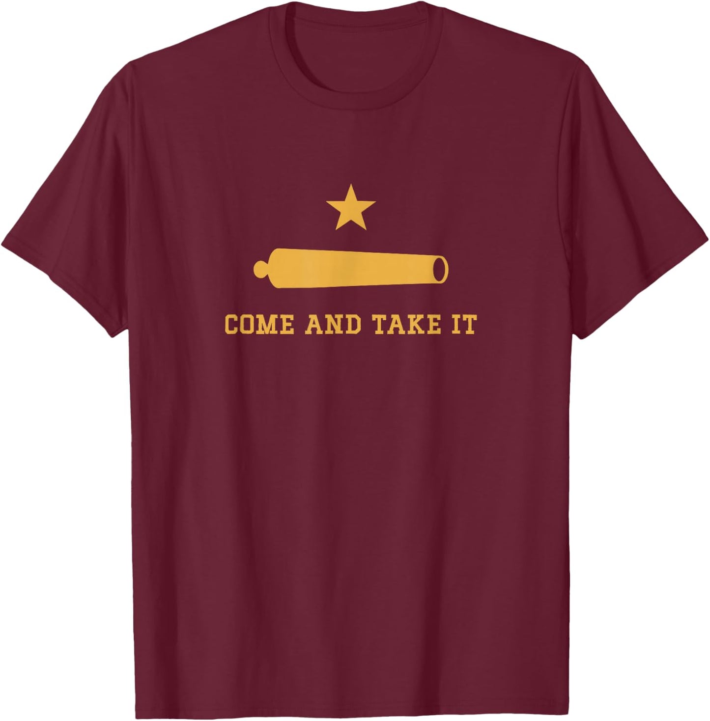 Texas State Come and Take It Historic Slogan with Canon 1836 T-Shirt - T-Shirt | Maroon