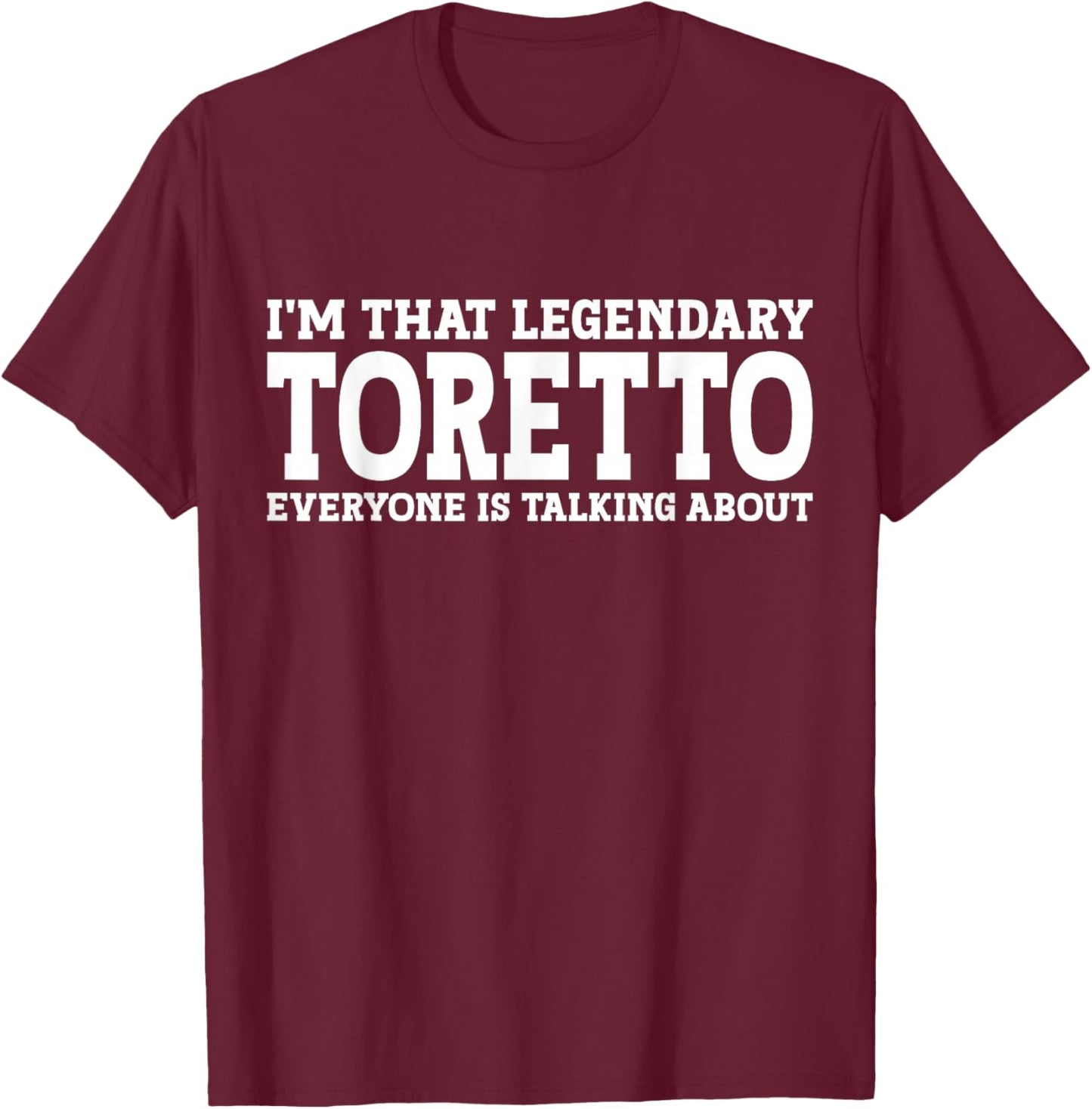Toretto Personal Name First Name Funny Toretto T-Shirt - T-Shirt | Maroon