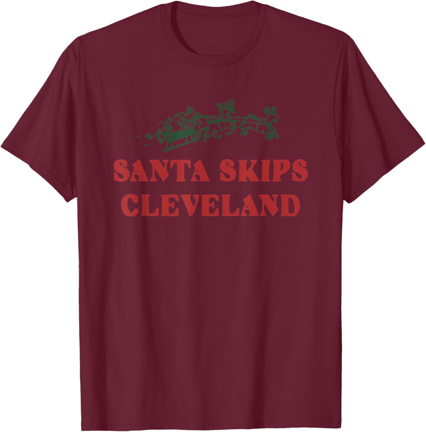 Santa Skips Cleveland Santa Reindeer Xmas Christmas 2024 T-Shirt - T-Shirt | Maroon