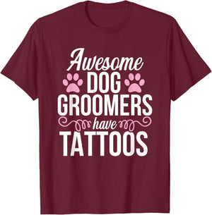 Dog Groomer Funny Cute Tattoos Pet Grooming Puppy Care Men Women T-Shirt - T-Shirt | Maroon