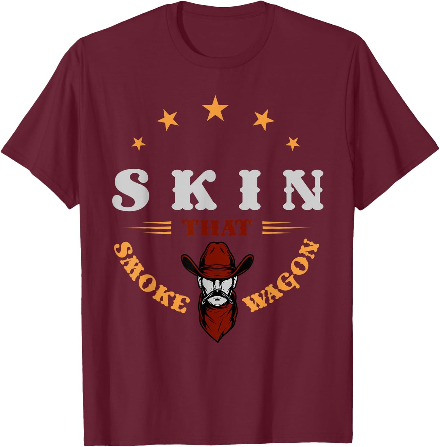 Cowboy and western movie or skin that smoke wagon T-Shirt - T-Shirt | Maroon