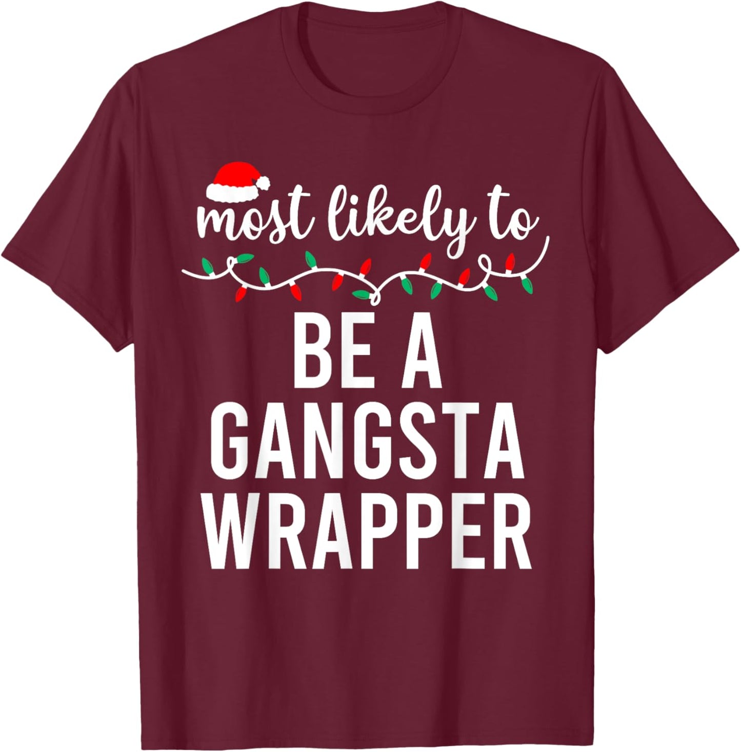 Most Likely To Christmas Shirt Matching Family Pajamas Funny T-Shirt - T-Shirt | Maroon