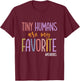 Tiny Humans Are My Favorite Pediatrics NICU Peds Nurse T-Shirt - T-Shirt | Maroon