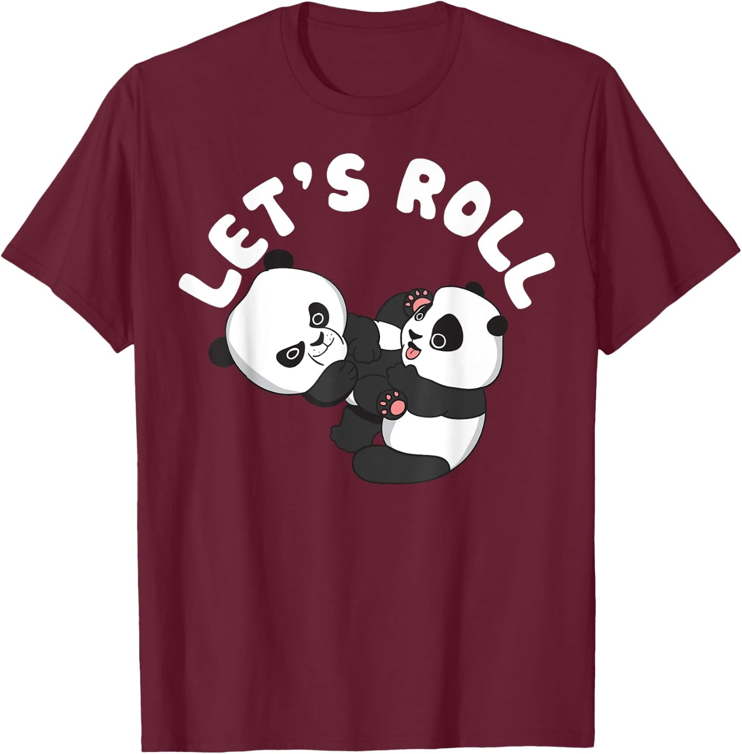 BJJ, Brazilian Jiu-jitsu Let's roll like Panda bear T-Shirt - T-Shirt | Maroon
