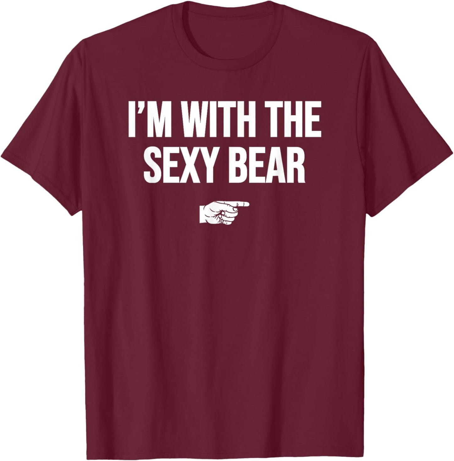 I'm With The Sexy Bear Halloween Costume Party Matching T-Shirt - T-Shirt | Maroon