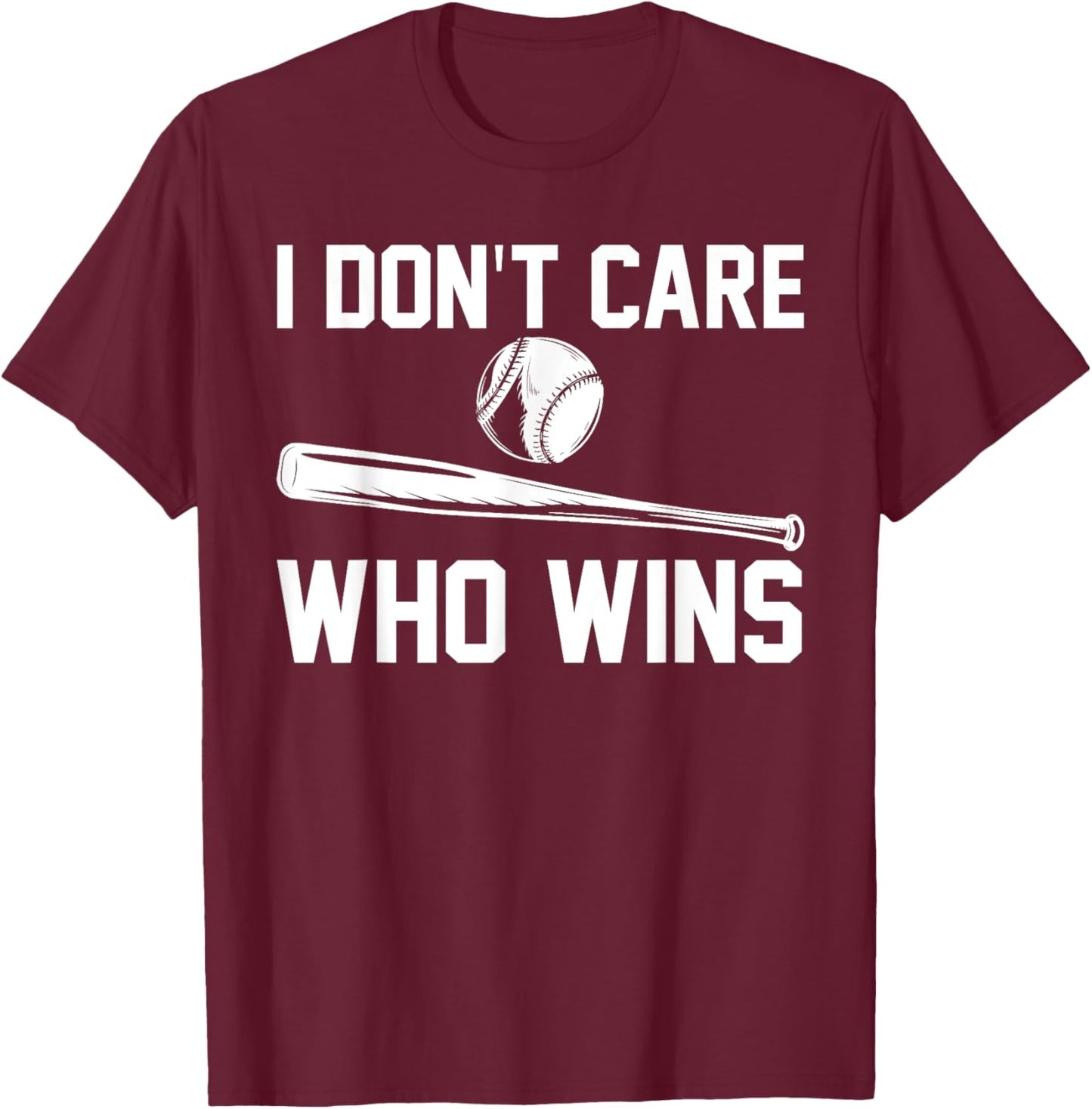 I don't care who wins Sport T-Shirt - T-Shirt | Maroon