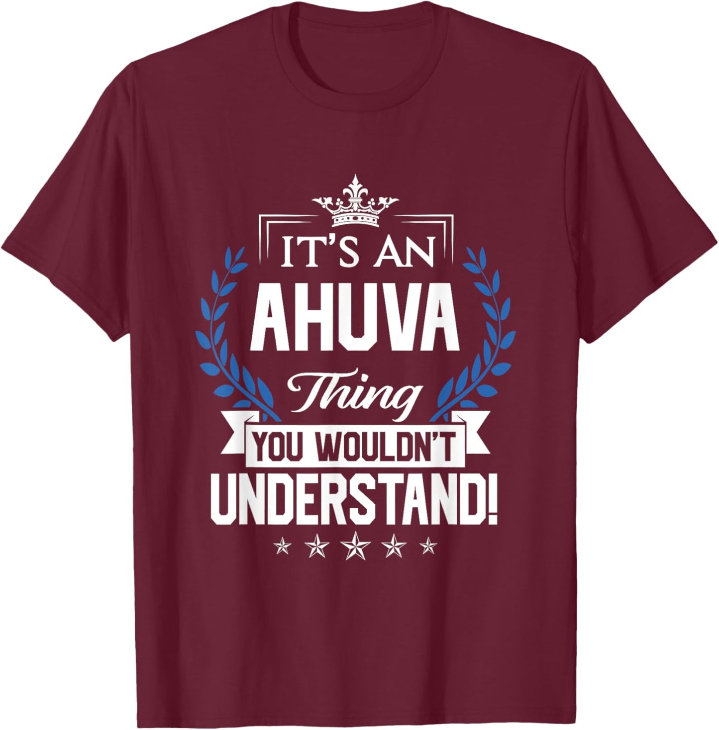 Ahuva Name - Ahuva Thing Name You Wouldn't Understand T-Shirt - T-Shirt | Maroon
