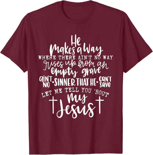 Let Me Tell You About My Jesus Gift T-Shirt - T-Shirt | Maroon