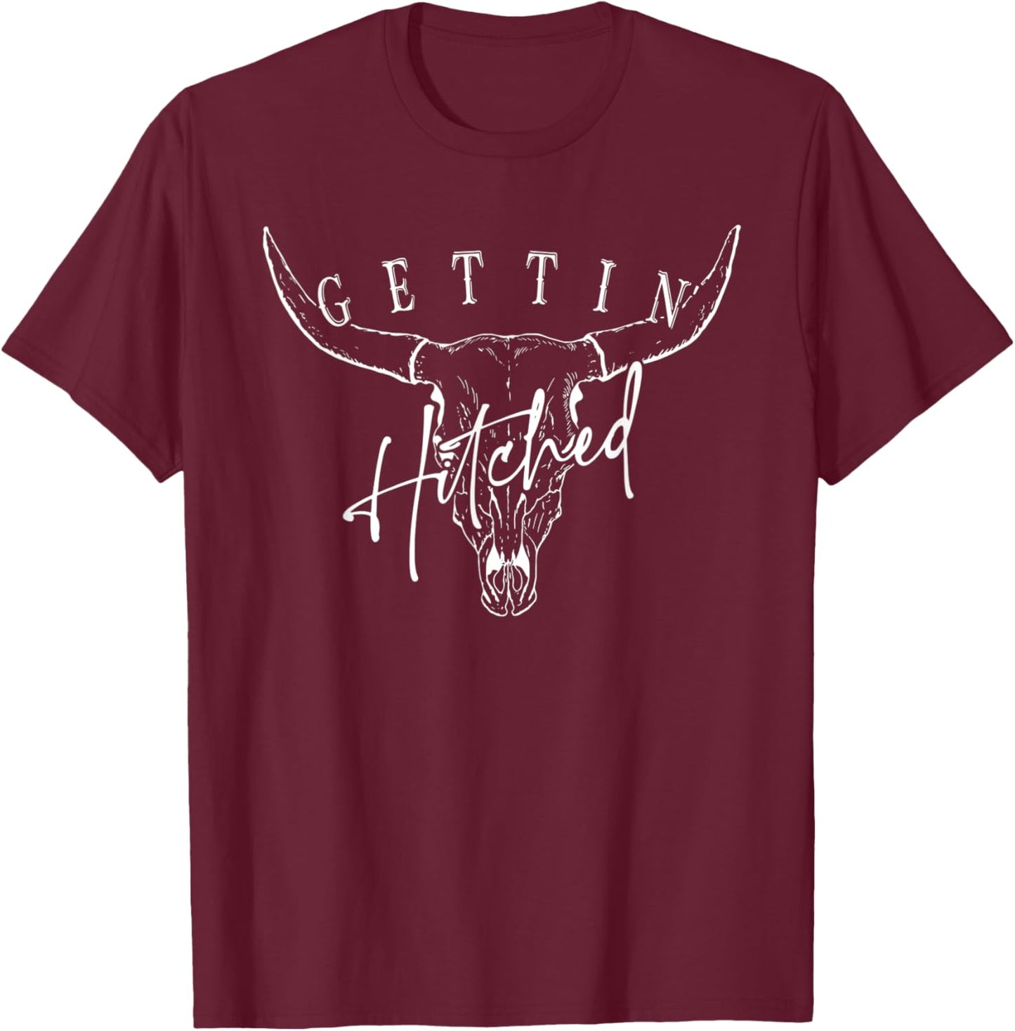 Getting Hitched Getting Rowdy, Western Bachelorette T-Shirt - T-Shirt | Maroon