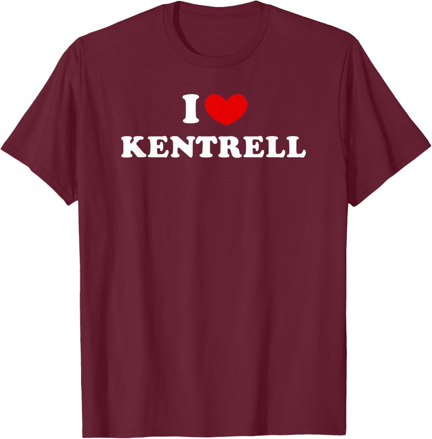 I Love Kentrell T-Shirt - T-Shirt | Maroon