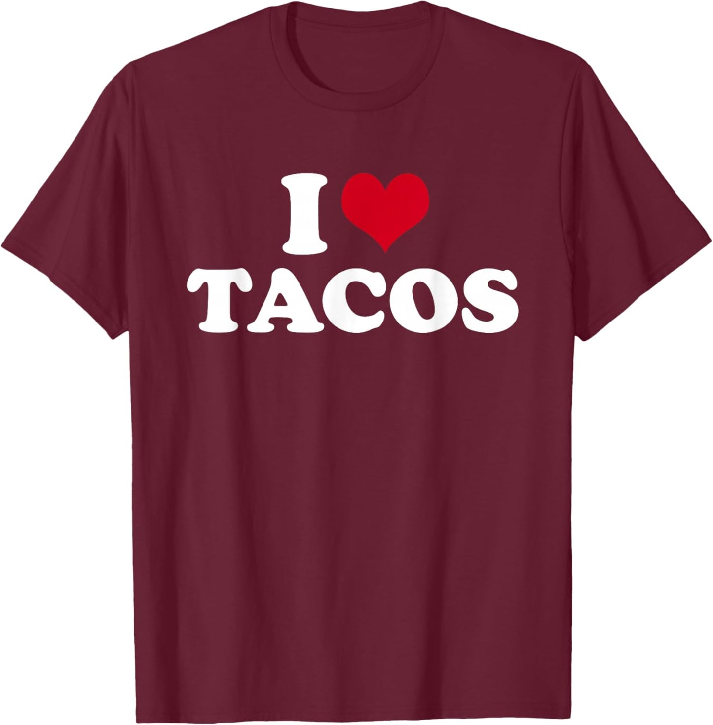 I Love Tacos T-Shirt - T-Shirt | Maroon