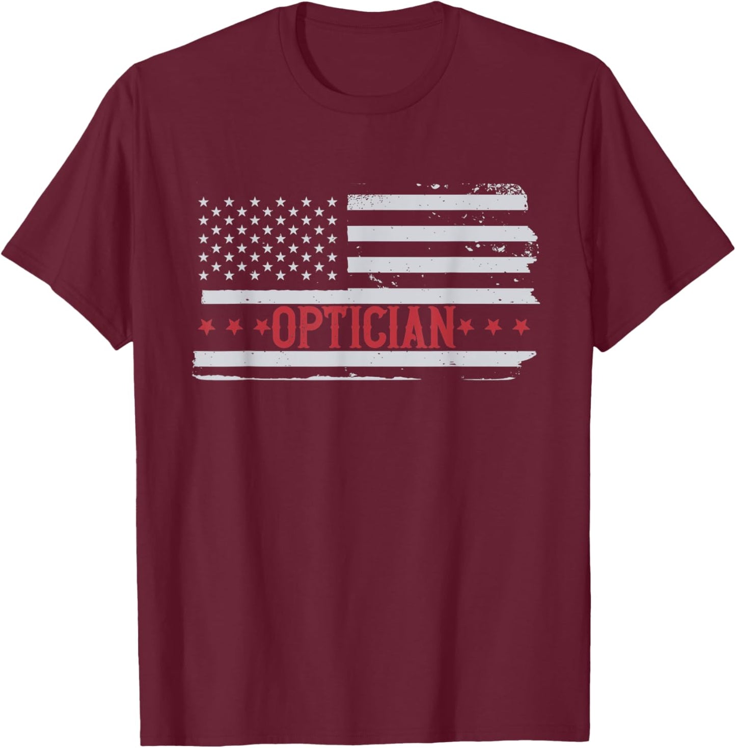 Patriotic Optician USA Flag Eye Doctor Ophthalmologist Men T-Shirt - T-Shirt | Maroon