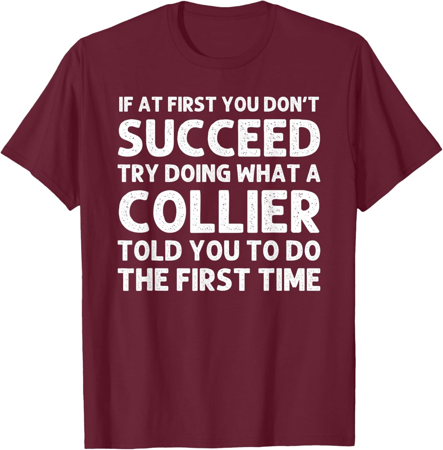 COLLIER Funny Surname Family Tree Birthday Reunion Idea T-Shirt - T-Shirt | Maroon