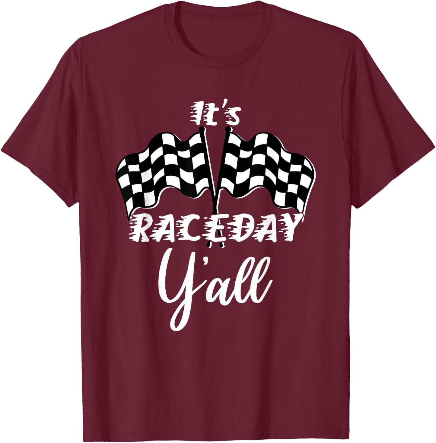 Dirt Track Racing Raceday Y'all Checkered Flag Racing Quote T-Shirt - T-Shirt | Maroon