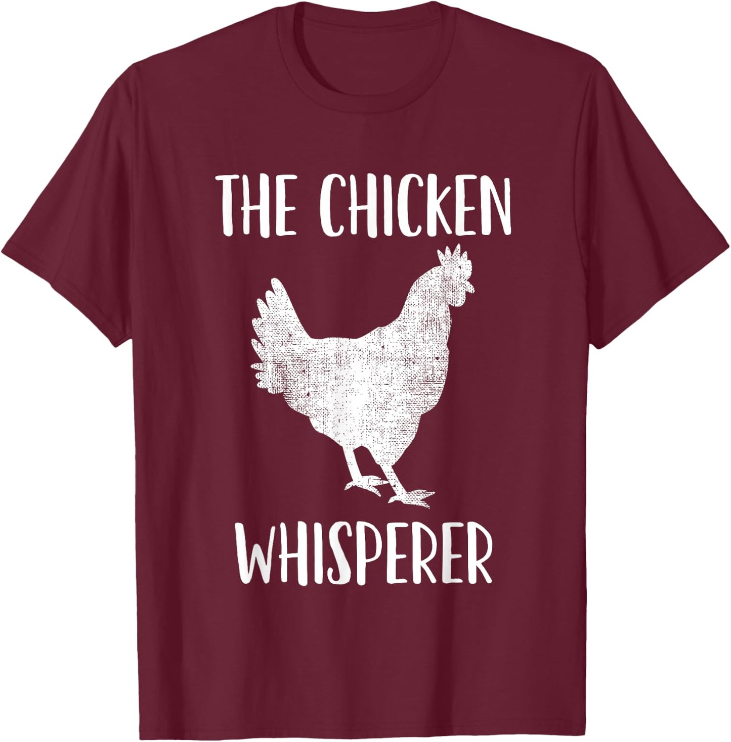 Chicken Whisperer T-Shirt - T-Shirt | Maroon