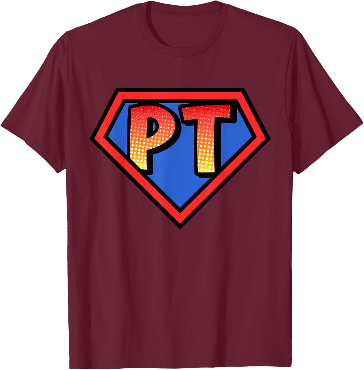 Superhero PT Physical Therapy - Halloween Costume T-Shirt - T-Shirt | Maroon