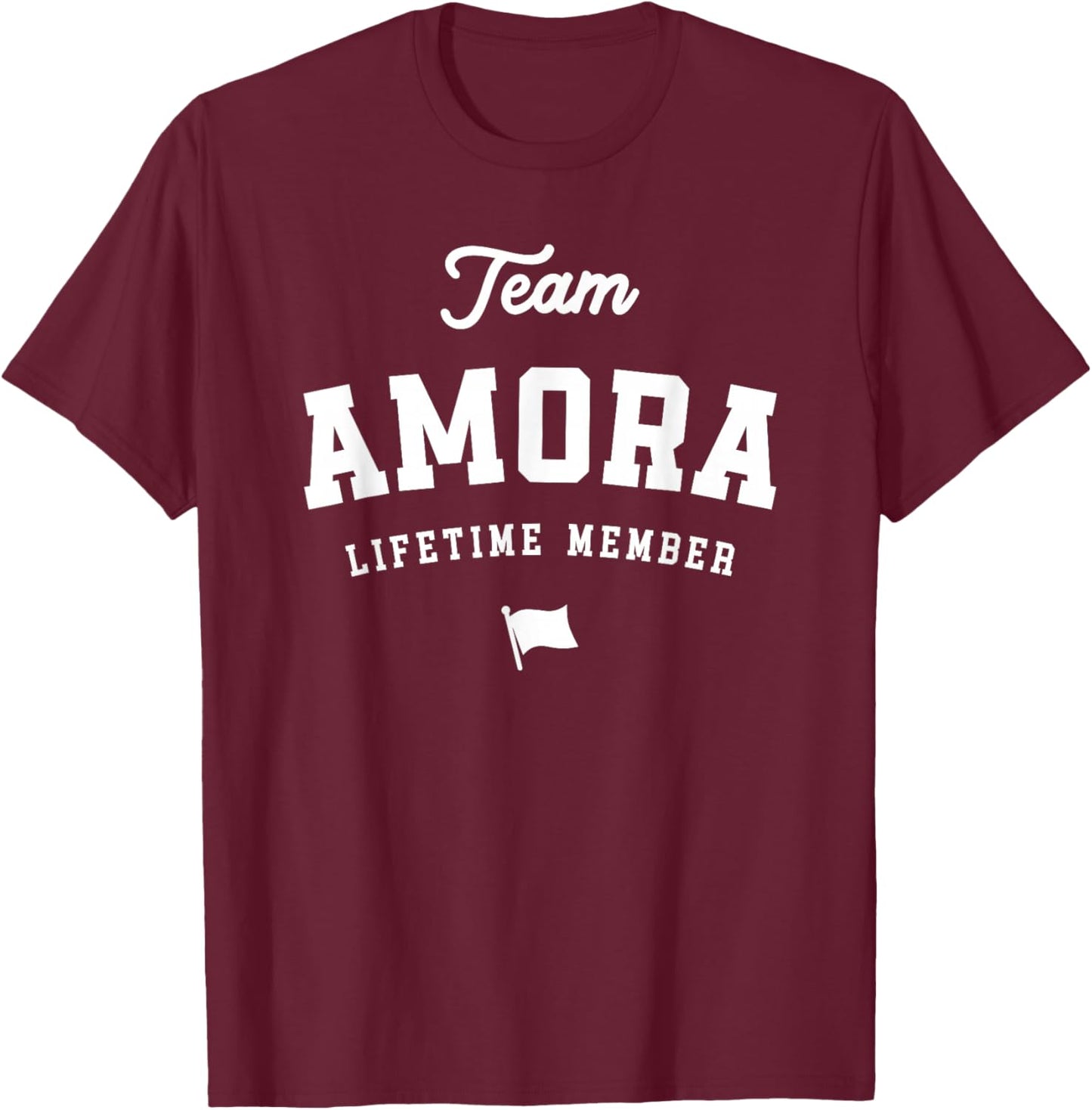 Team Amora Lifetime Member Funny Name Amora T-Shirt - T-Shirt | Maroon