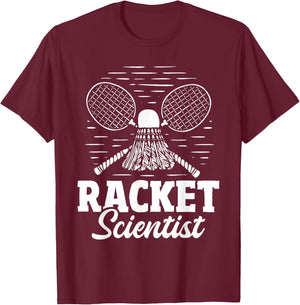 Racket Scientist - Badminton Player Athlete Shuttlecock Bird T-Shirt - T-Shirt | Maroon